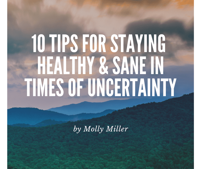 10 Tips for staying healthy and sane in times of uncertainty